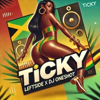 Ticky - Single - Leftside & DJ Oneshot