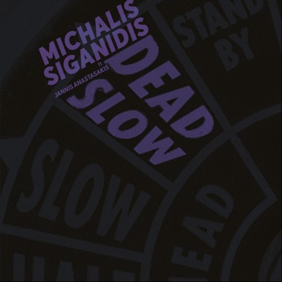 Dead Slow (feat. Jannis Anastasakis)