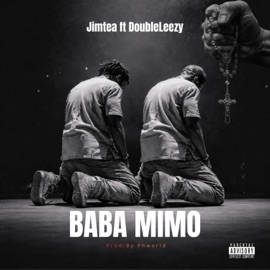 Baba Mimo (feat. DoubleLeezy) Jimtea