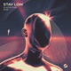 Stay Low Single