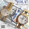 Yola (feat. Supa Blanco & Young Scooter) - Single