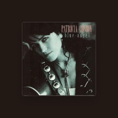 Listen to Patricia Conroy, watch music videos, read bio, see tour dates & more!