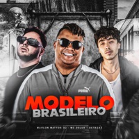 Modelo Brasileiro - Single - MC Delux, Marlon Mattos Dj & Detagaz