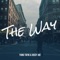 The Way (feat. Jossy Joe) - Yung Tofik lyrics