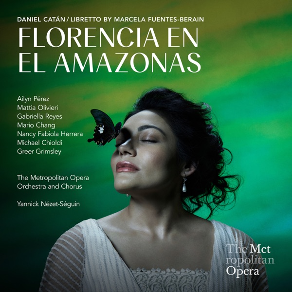 Catán: Florencia en el Amazonas (Recorded Live at the Met - December 9, 2023)