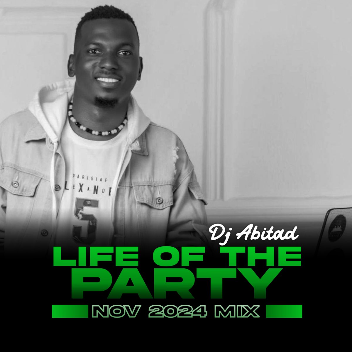 ‎Life Of The Party DJ Abitad, Nov 2024 (DJ Mix) DJ Abitadのアルバム
