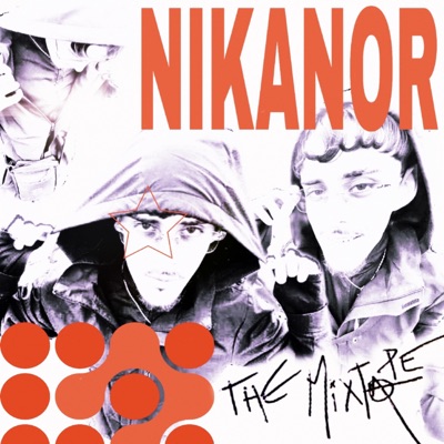 NIKANOR THE MIXTAPE - EP