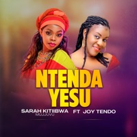 Ntenda Yesu (feat. Joy Tendo) - Single - Sarah Kitiibwa Mujjuvu