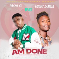 Am Done (feat. Goddy Zambia) - Single - Mos G