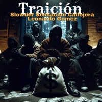 Traición - Single - Slowder Sensacion Callejera & Leonardo Gomez