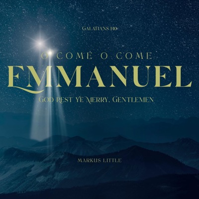 O Come O Come Emmanuel (God Rest Ye Merry Gentlemen) - Single