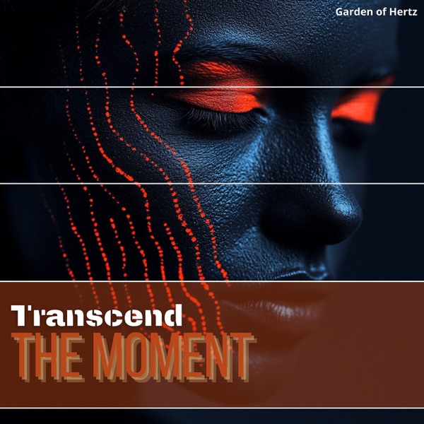 Transcend the Moment by Being Aware of It