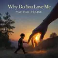 Why Do You Love Me