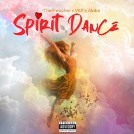 Spirit Dance (feat. VKP & Alabs) IThePreacher