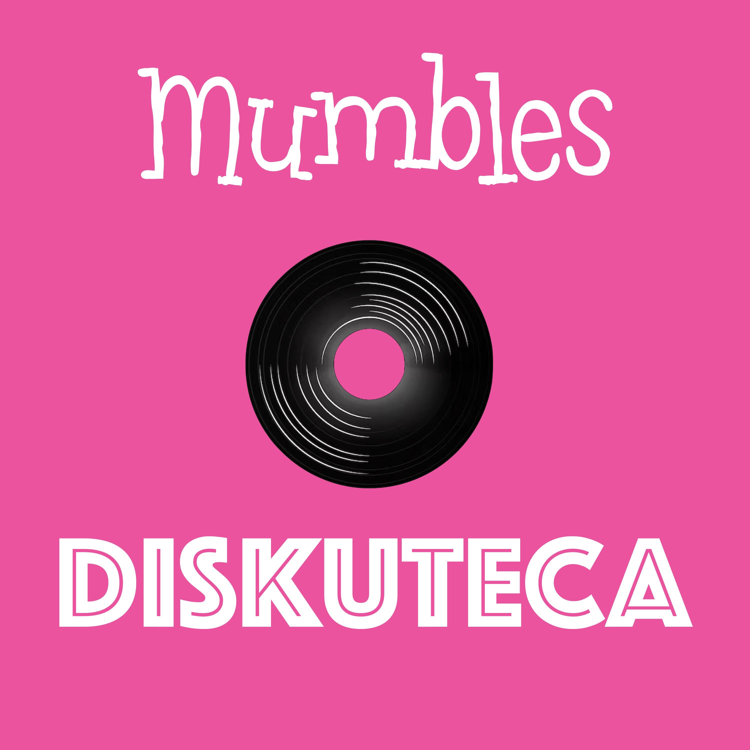 Mumbles - Diskuteca