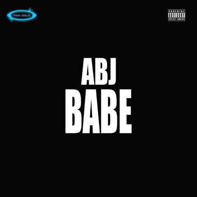 ABJ BABE (feat. Rowdy B) - Single