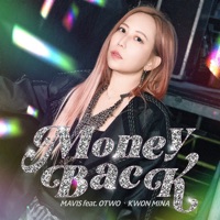 MONEY BACK (feat. OTWO & KWON MINA) - Single - Mavis 瑪菲司