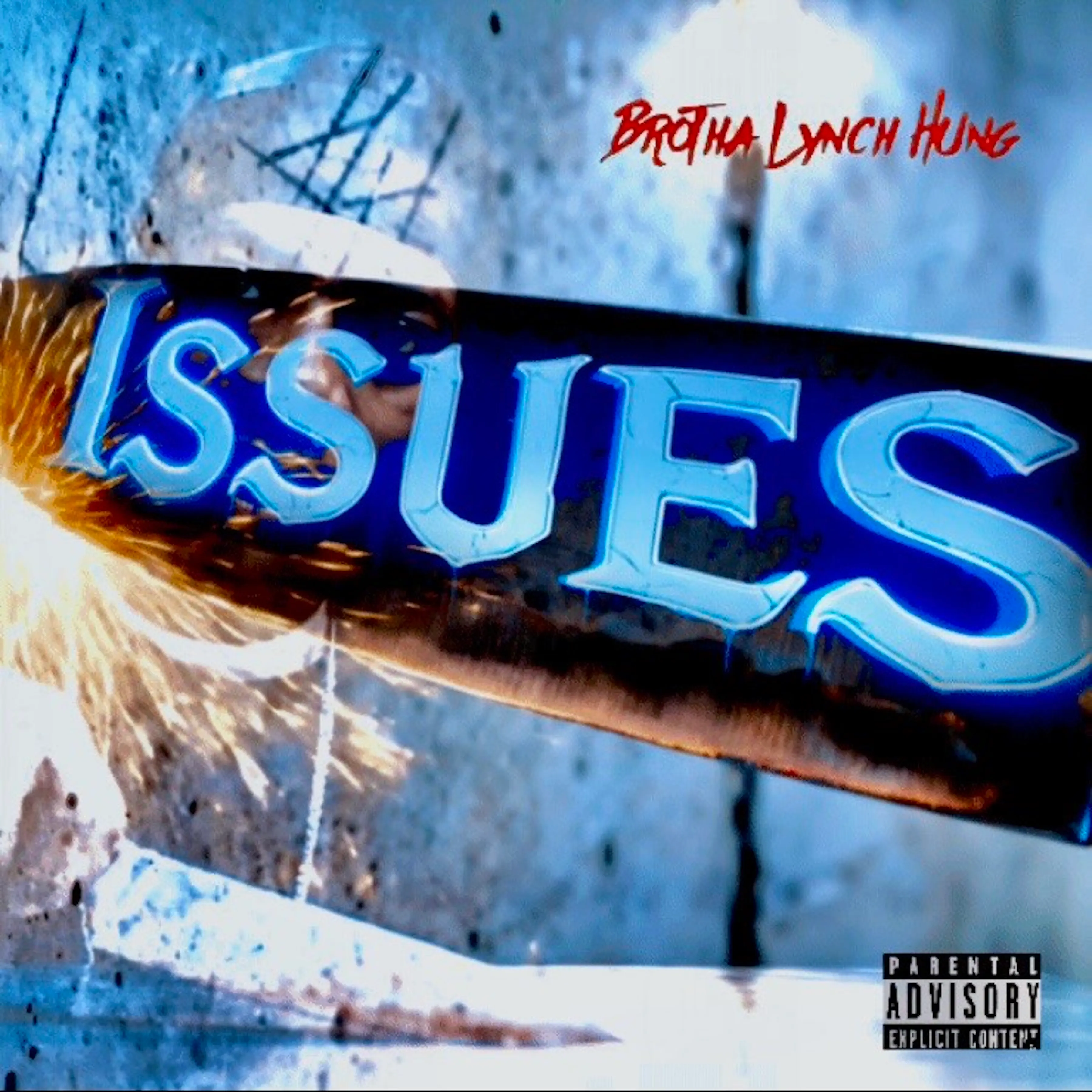Issues - Single - 由Brotha Lynch Hung 錄製