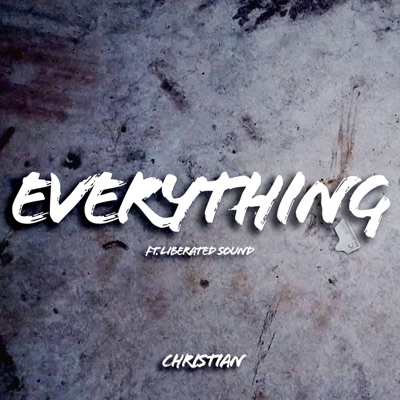 EVERYTHING (feat. Liberated Sound) - Single