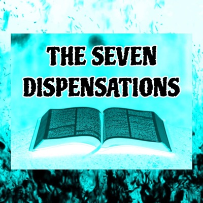 THE SEVEN DISPENSATIONS - EP