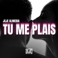 Tu Me Plais — Jeje Almeida