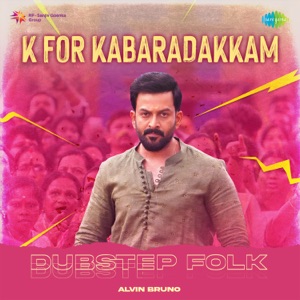 K For Kabaradakkam (Dubstep Folk)