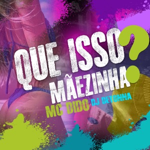 Que Isso Mãezinha?
