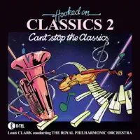 Can't Stop the Classics — Louis Clark & Royal Philharmonic Orchestra