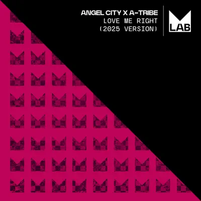 Love Me Right (2025 Version) - Angel City & A-Tribe: Song Lyrics