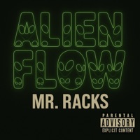 Alien Flow - Single - Mr. Racks