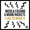 Nicola Fasano & Miami Rockets - I Like to Move it (Radio Mix)