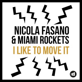 I Like to Move it (Radio Mix) Nicola Fasano & Miami Rockets