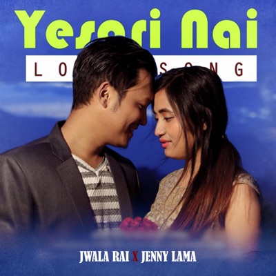 Yesari Nai (feat. Jenny Lama) - Single