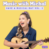 Have A Musical Day Vol 2. - Music with Michal new Single