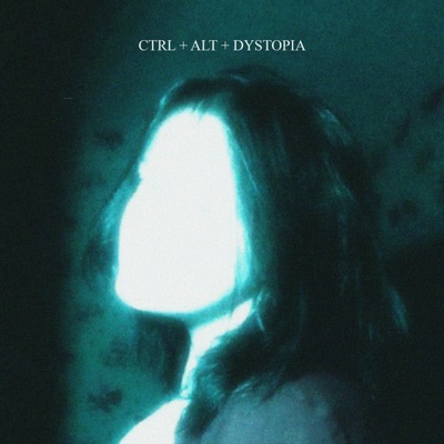 Ctrl + Alt + Dystopia - Single