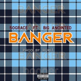 BANGER (feat. Big Anointed) 50Grace