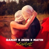 NONAME - Single - Qanay, 2ken & MATIN