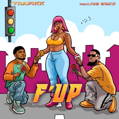 F'UP (feat. Iceboxx) - Single