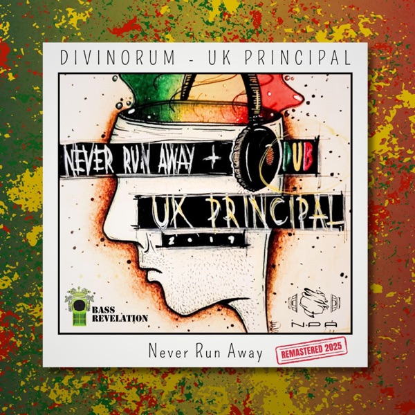 Never Run Away (Remastered 2025) [feat. Bass Revelation, Divinorum & Uk Principal] - Single