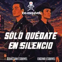 Solo Quedate En Silencio — EUGENIO ESQUIVEL & SEBASTIAN ESQUIVEL