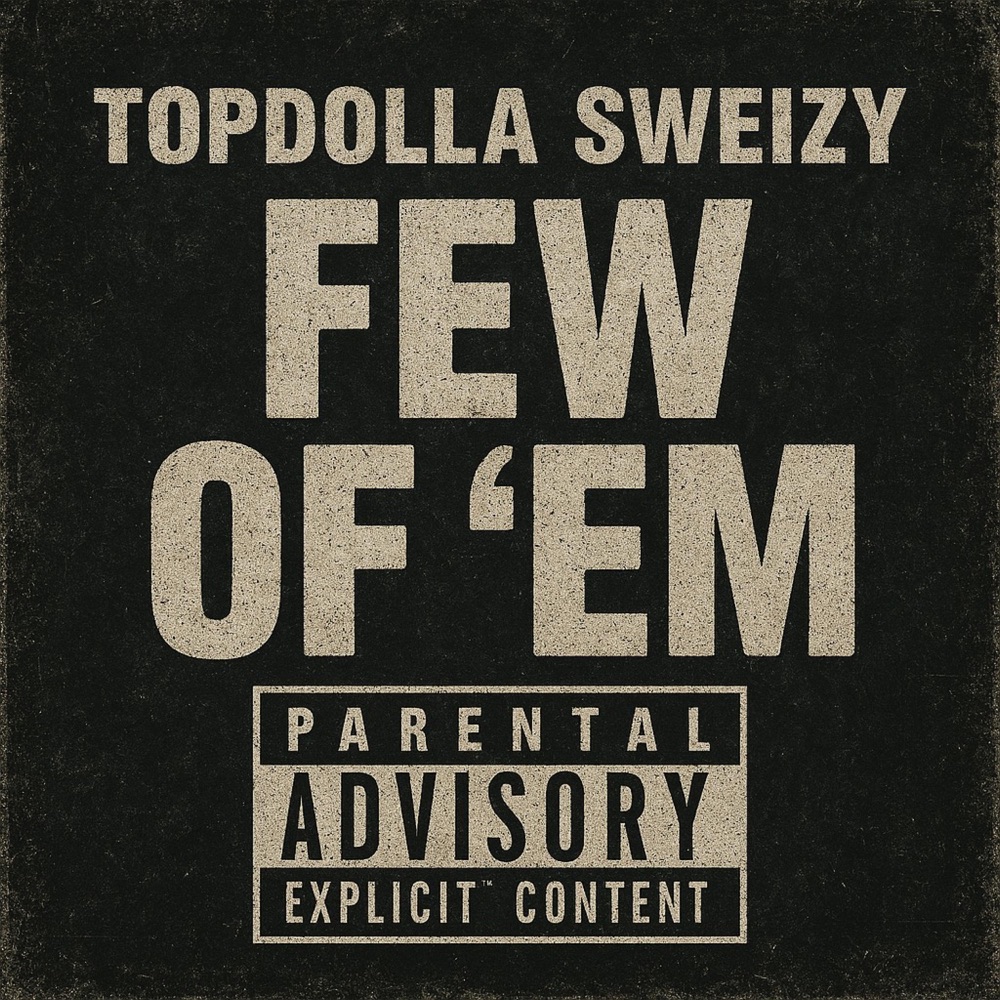 Обложка альбома «Few Of Em - Single» — Topdolla Sweizy