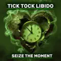 Tick Tock Libido