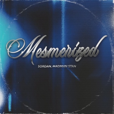 Mesmerized (feat. Madman Stan) - Single