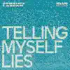 Telling Myself Lies