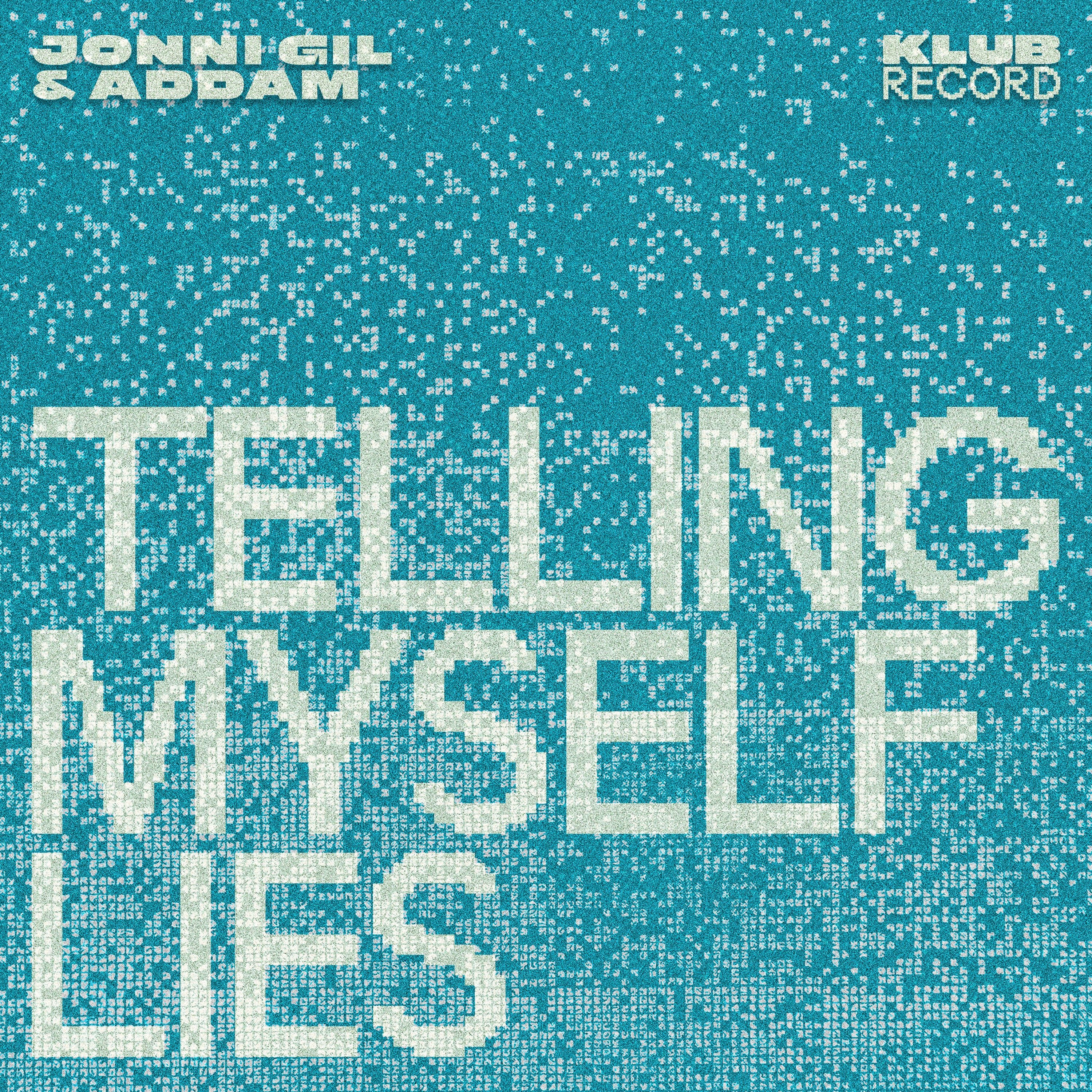 Telling Myself Lies - Single
