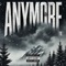 ANYMORE (feat. LILGOTTI) - stekkalone lyrics