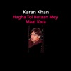 Hagha Tol Butaan Mey Maat Kara - Single