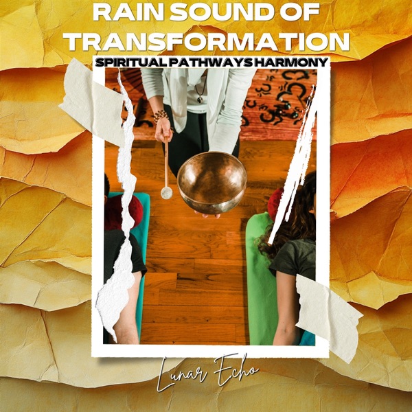 Rain Sound of Transformation: Lunar Echo