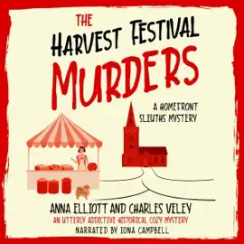The Harvest Festival Murders: The Homefront Sleuths Cozy Mystery Series, Book 6 (Unabridged)