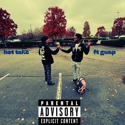Hot Take (feat. Guap) - Single